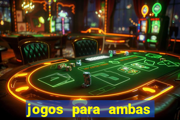jogos para ambas marcam hoje