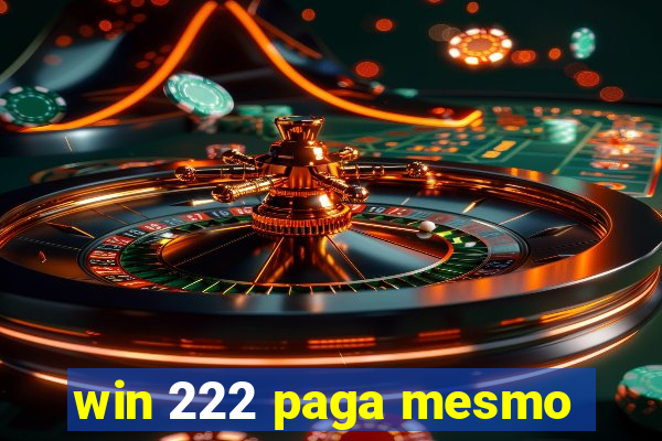 win 222 paga mesmo