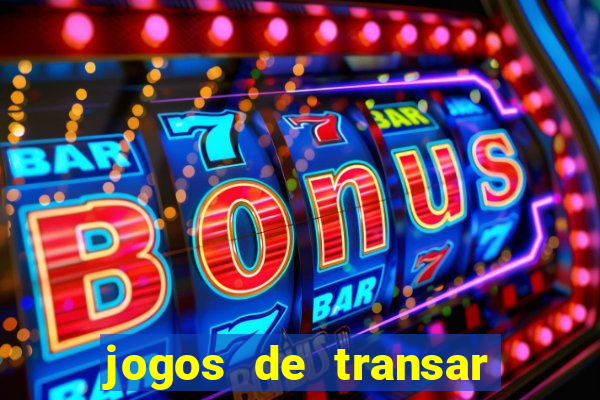 jogos de transar de verdade