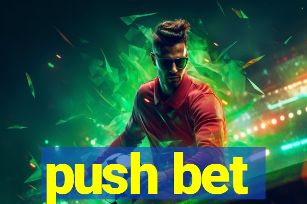push bet