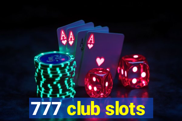 777 club slots