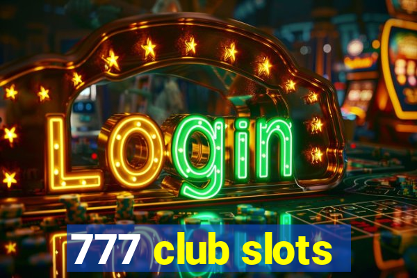 777 club slots