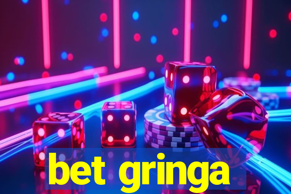 bet gringa