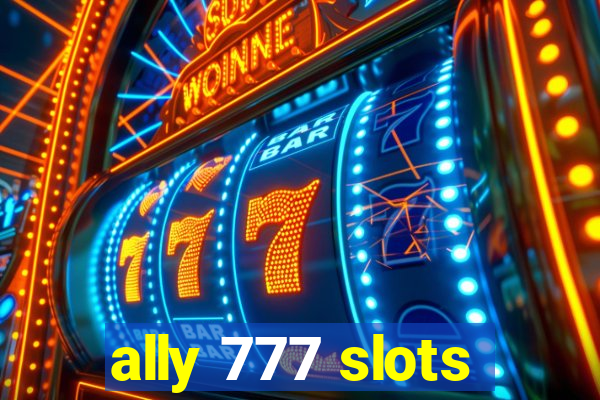 ally 777 slots