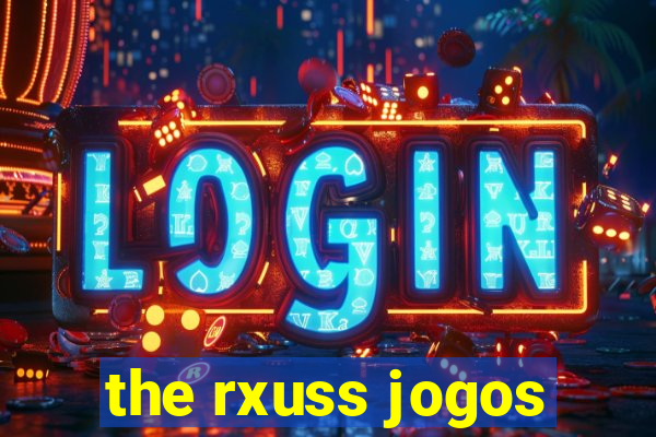 the rxuss jogos