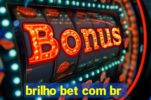 brilho bet com br