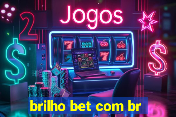 brilho bet com br