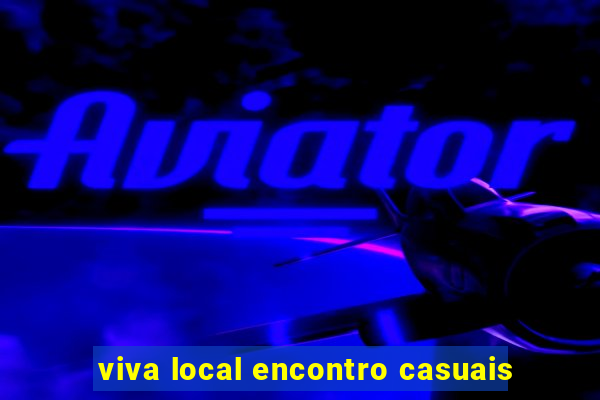 viva local encontro casuais