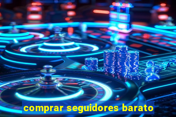 comprar seguidores barato