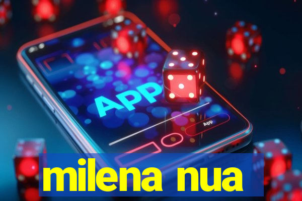 milena nua