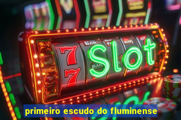 primeiro escudo do fluminense