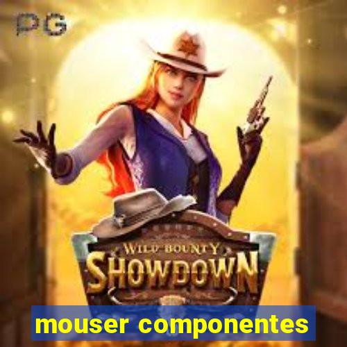 mouser componentes