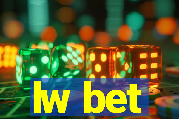 lw bet
