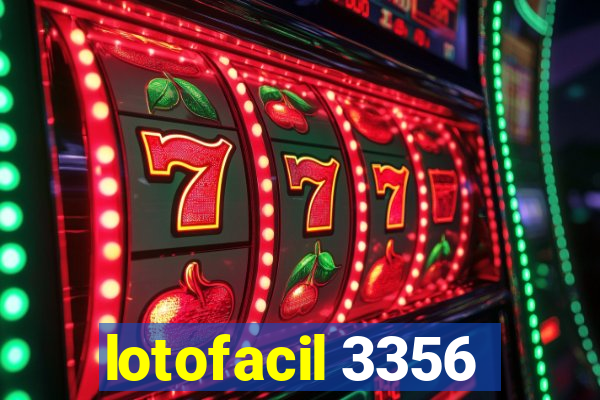 lotofacil 3356