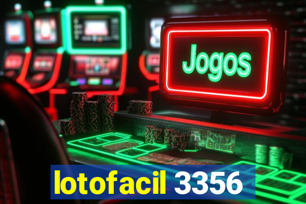 lotofacil 3356