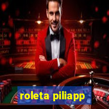 roleta piliapp