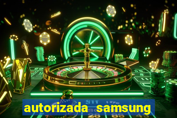 autorizada samsung santos canal 3