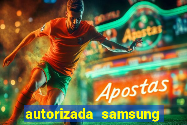 autorizada samsung santos canal 3