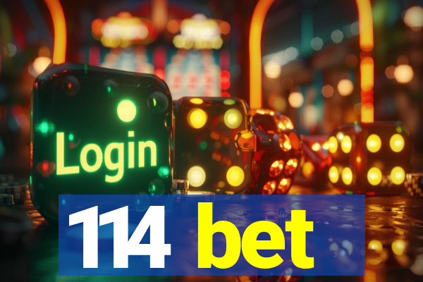 114 bet