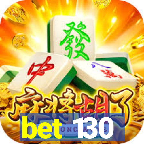 bet 130
