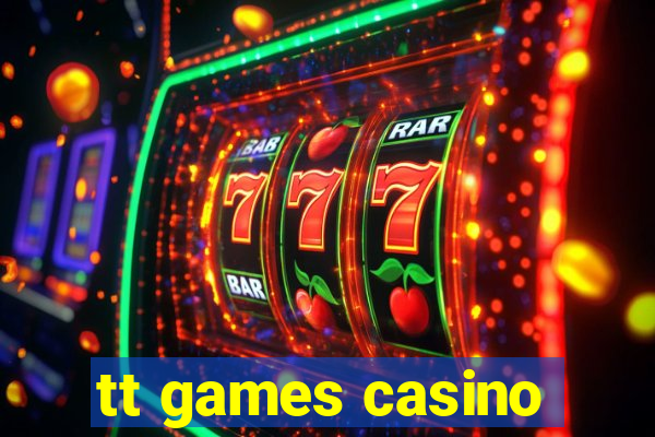 tt games casino