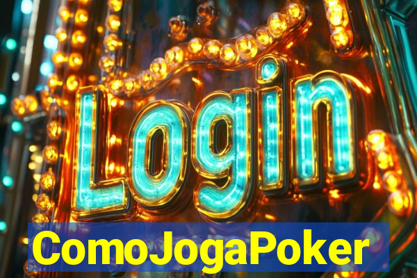 ComoJogaPoker