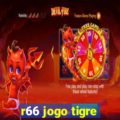 r66 jogo tigre