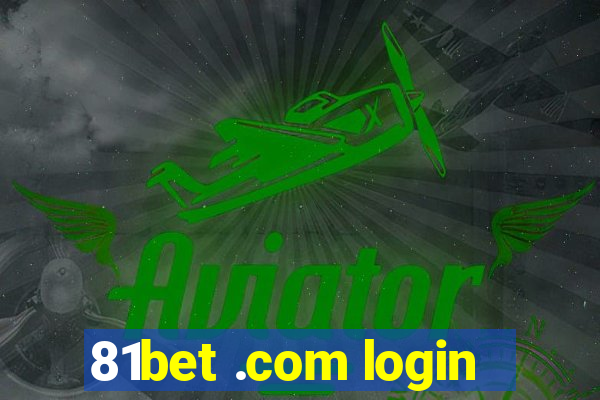 81bet .com login
