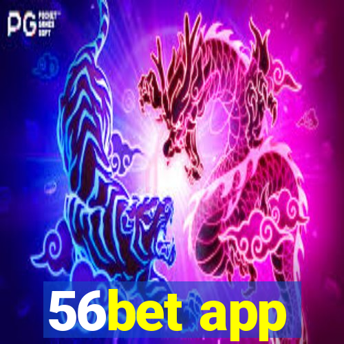 56bet app