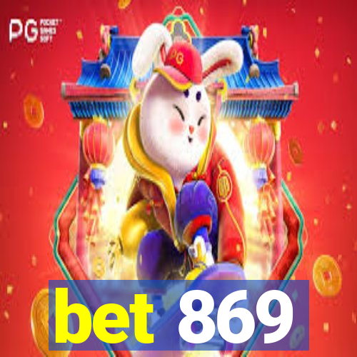 bet 869