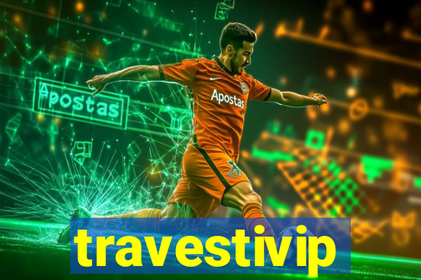 travestivip