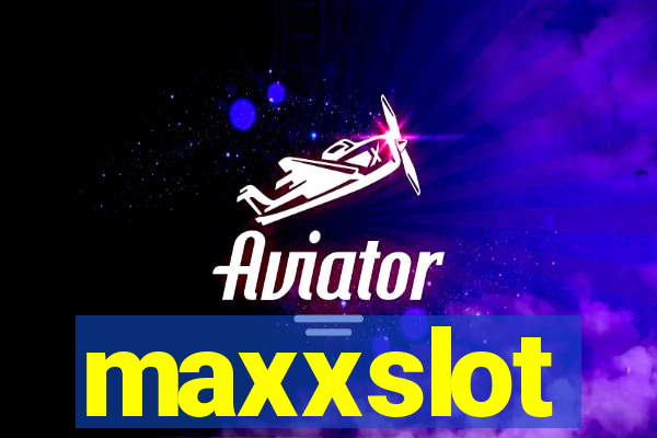 maxxslot