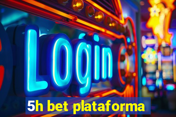 5h bet plataforma