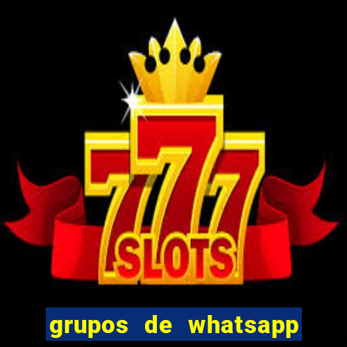 grupos de whatsapp de putaria