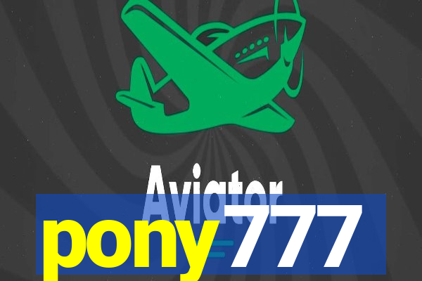 pony777