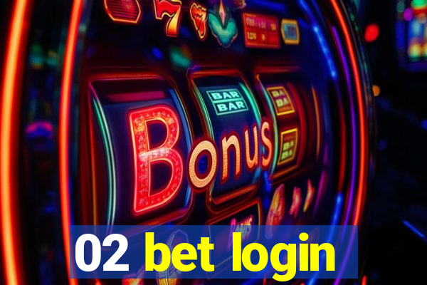 02 bet login