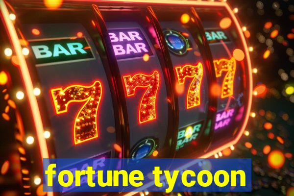 fortune tycoon
