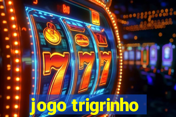 jogo trigrinho