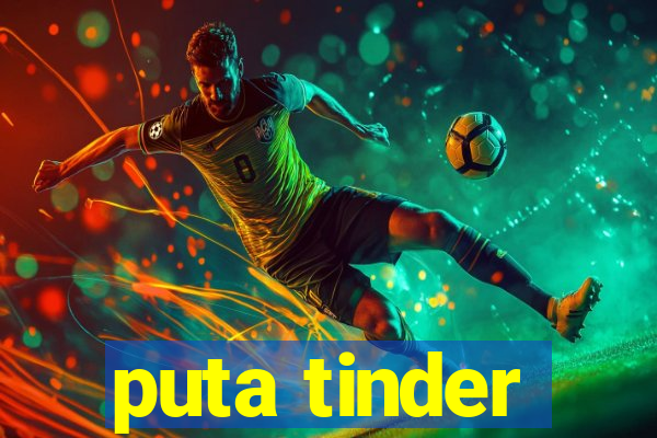 puta tinder