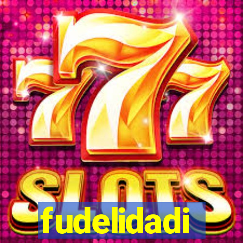 fudelidadi