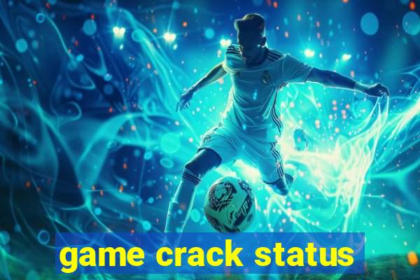 game crack status