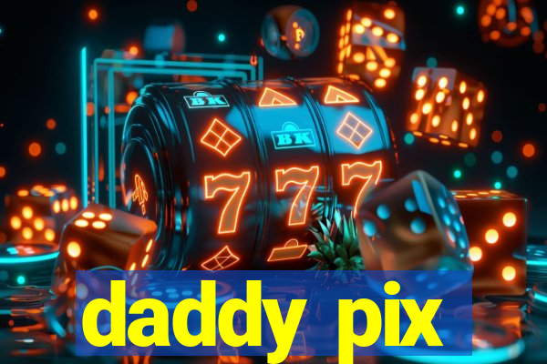 daddy pix
