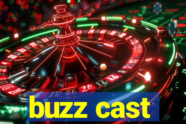 buzz cast