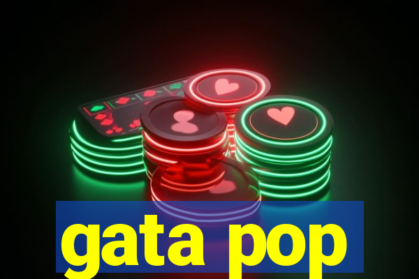 gata pop
