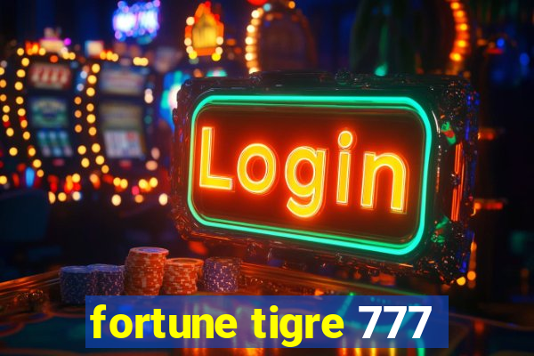 fortune tigre 777