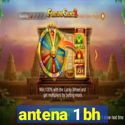 antena 1 bh