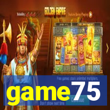 game75