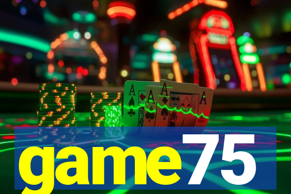 game75