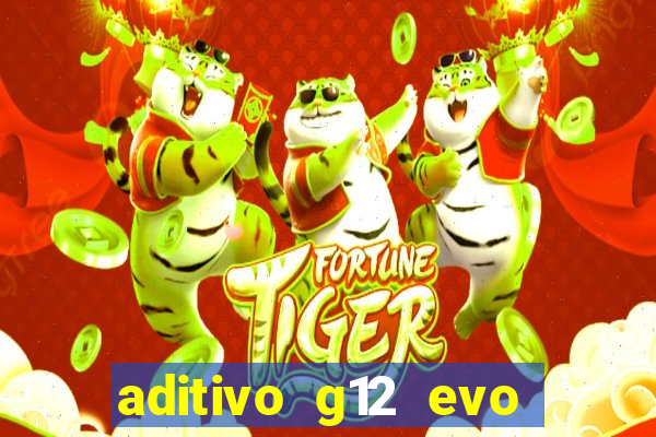 aditivo g12 evo ficha tecnica