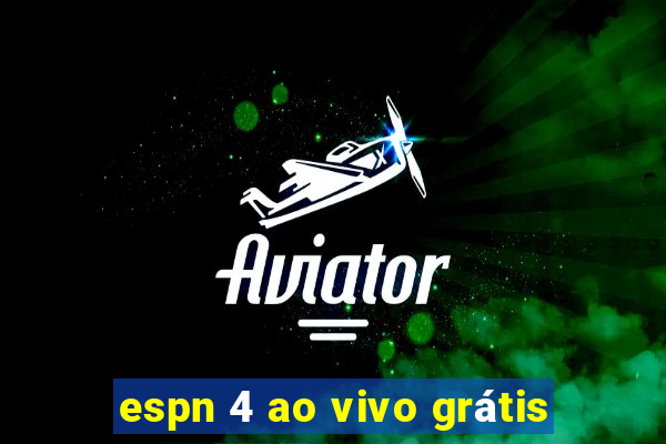 espn 4 ao vivo grátis
